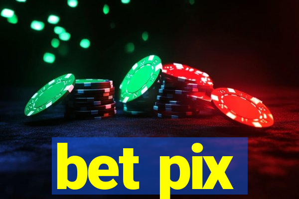 bet pix